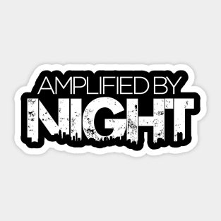 Amplified By Night (CITY LOGO) Sticker